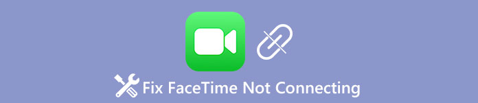 FaceTime Not Connecting, Best Solution to Fix