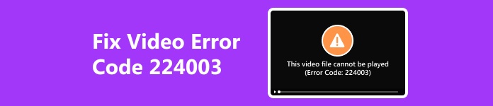 Fix Video Error Code 224003