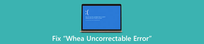 How to Fix Whea Uncorrectable Error