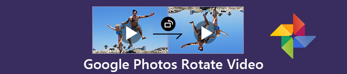 Google Photos Rotate Video