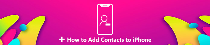 How to Add Contacts to iPhone