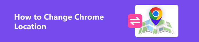 How to Change Chrome Location