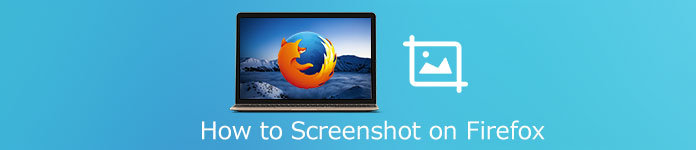 How to Screenshot on Firefox