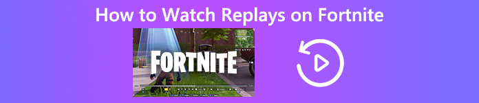 How to Watch Replays on Fortnite