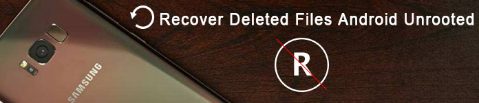 Recover Deleted Files Android Unrooted