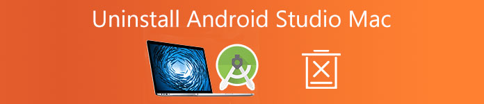 2 Workable Methods to Uninstall Android Studio on Mac