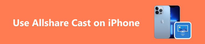 Use Allshare Cast On iPhone