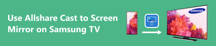 Use Allshare Cast To Screen Mirror On Samsung Tv